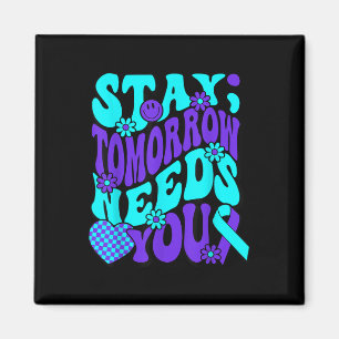 Bleibe Morgen braucht Sie Semicolon Suicide Preven Magnet