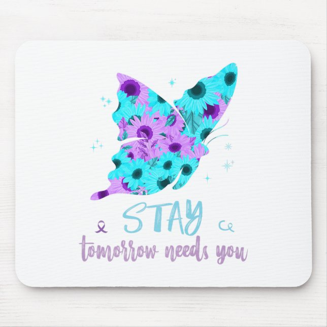 Bleibe Morgen braucht Suizid verhindern Schmetterl Mousepad (Vorne)