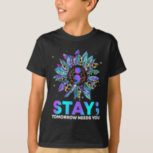 Bleibe; morgen braucht Suizidprävention Awarene T-Shirt