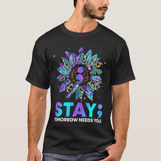 Bleibe; morgen braucht Suizidprävention Awarene T-Shirt (Vorderseite)