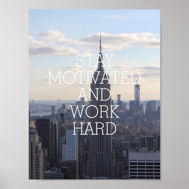 Bleibe motivierte Arbeit hart inspirierend Zitat N Poster (Vorne)