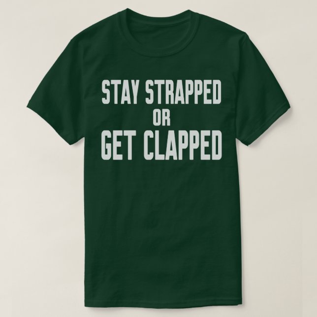 Bleibe oder geklatscht 1 T-Shirt (Design vorne)