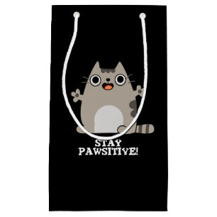 Bleibe Paw sitive Funny Cat Pun Dark BG Kleine Geschenktüte