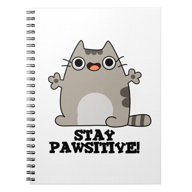 Bleibe Paw-sitive Funny Cat Pun Notizblock (Vorderseite)