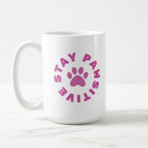 Bleibe Pawsitiv - Klassische weiße Tasse
