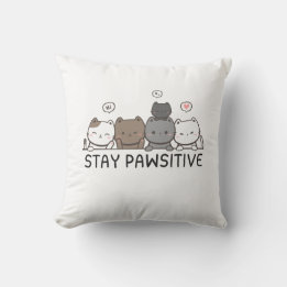 Bleibe Pawsitiv - Niedliche Katze Lover Kissen