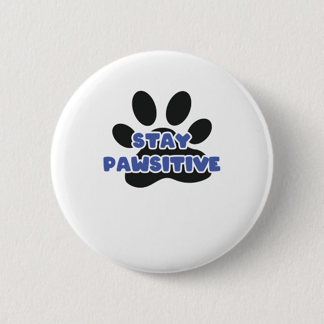 Bleibe Pawsitive Funny Animal Paw Button (Vorderseite)