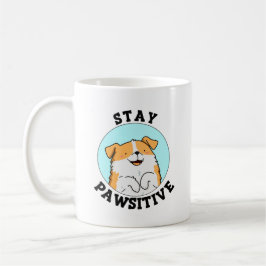 Bleibe Pawsitive Funny Lächeln Dog Pun Kaffeetasse