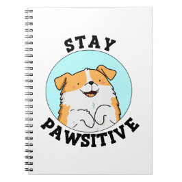 Bleibe Pawsitive Funny Lächeln Dog Pun Notizblock
