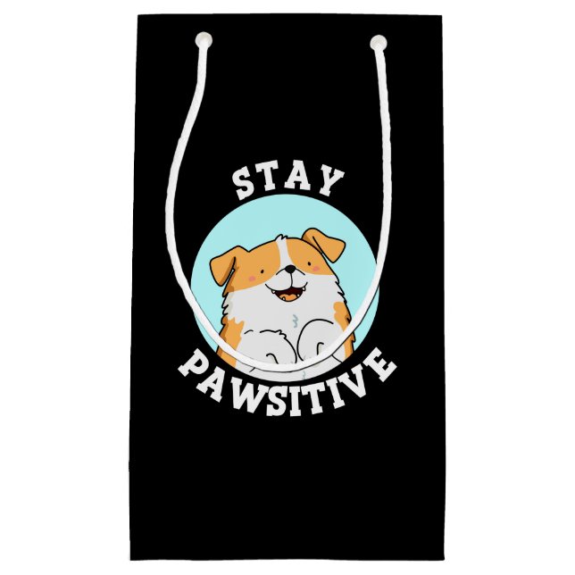 Bleibe Pawsitive Funny lächelnd Dog Pun Dark BG Kleine Geschenktüte (Vorderseite)
