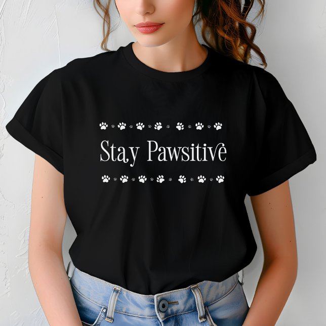 Bleibe Pawsitive Funny Motivierend Cat T-Shirt (Von Creator hochgeladen)