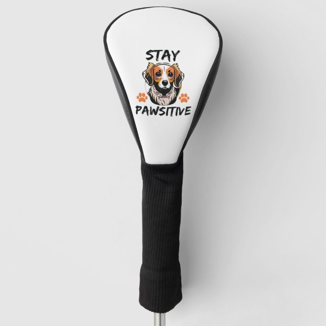 Bleibe Pawsitive Hündin Lover Golf Headcover (Vorderseite)