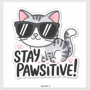 Bleibe Pawsitive! Niedliche Katzenaufkleber - Spaß Aufkleber