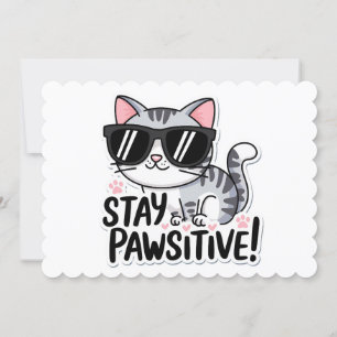 Bleibe Pawsitive! Niedliche katzenbezogene Einladu Einladung