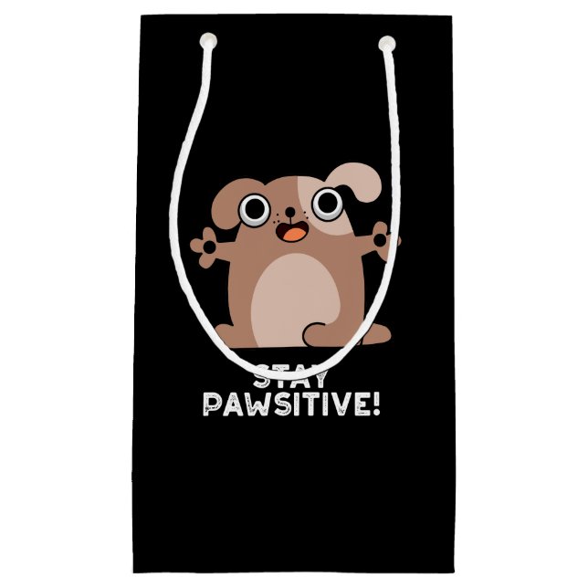 Bleibe Pawsitive Positive Dog Pun Dark BG Kleine Geschenktüte (Vorderseite)