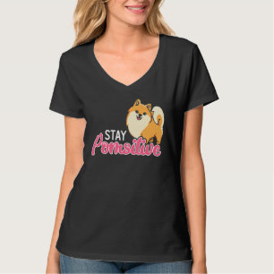 Bleibe Pomsitive Spitz Pommy Pom Puppy German S T-Shirt