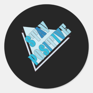 Bleibe Positiv #1218 Sticker