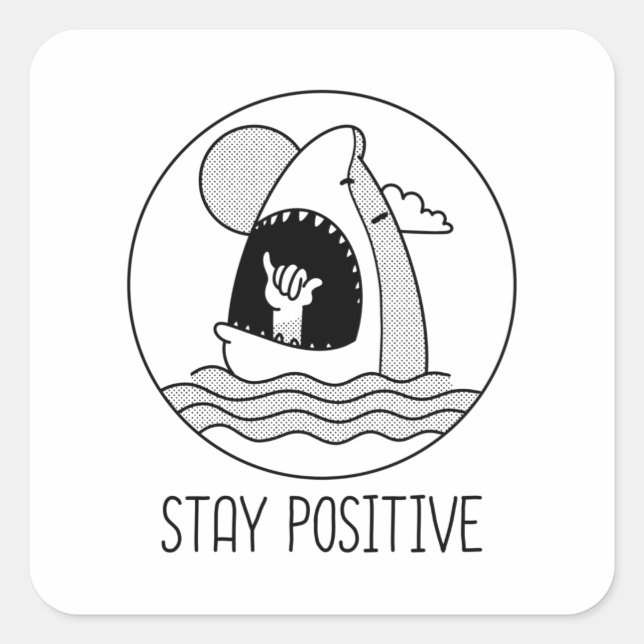 Bleibe Positiv-Haifisch-Surfer Quadratischer Aufkleber (Vorderseite)