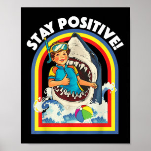 Bleibe Positiv - Haifischfisch Wildlife Ocean Ani Poster