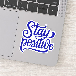 Bleibe Positives Blau Aufkleber