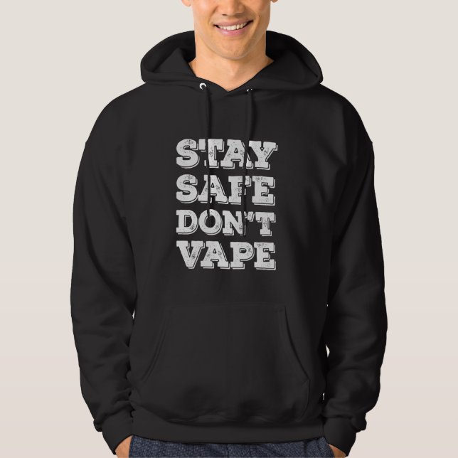 Bleibe Safe Nicht vape oder Vaporizers toxische Ze Hoodie (Vorderseite)