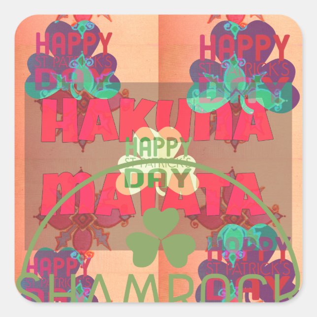 Bleibe segnen Happy St Patrick's Day Hakuna Matata Quadratischer Aufkleber (Vorderseite)
