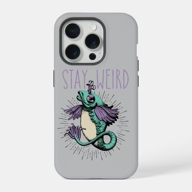 Bleibe seltsame Fall-Mate iPhone Case 15 Pro Hülle (Rückseite)