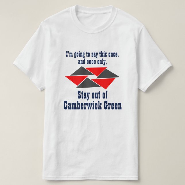 Bleibe Sie aus Camberwick Grün heraus! T-Shirt (Design vorne)