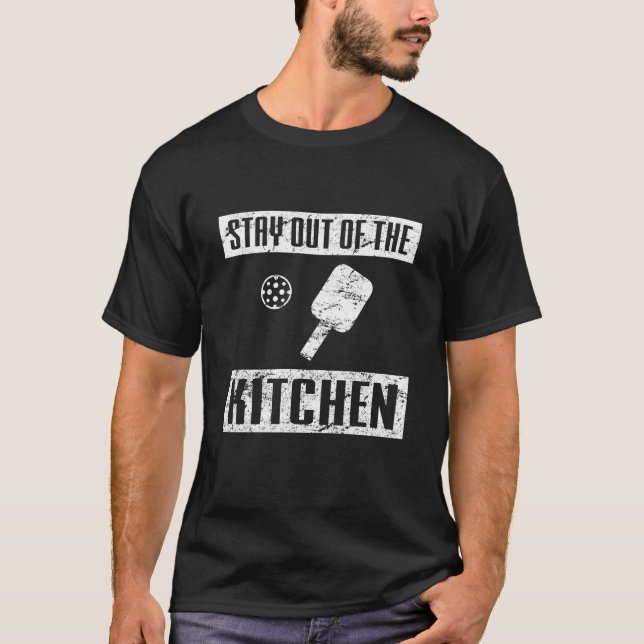 Bleibe Sie aus dem Küche lustigen Pickleball T-Shirt (Vorderseite)