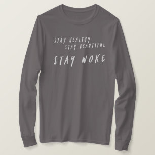 Bleibe Sie bleibe schön bleibe weckte lange Hüls T-Shirt