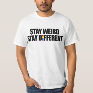 Bleibe Sie bleibe unterschiedlich sonderbar T-Shirt