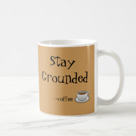 Bleibe Sie geerdete Kaffee-Tasse Kaffeetasse