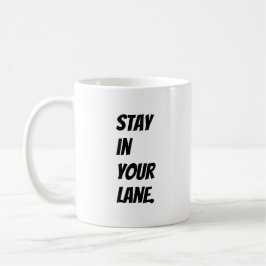 Bleibe Sie in Ihrem Weg Kaffeetasse
