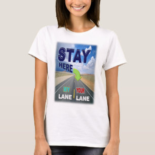 Bleibe Sie in Ihrem Weg-T - Shirt