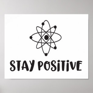 Bleibe Sie positive lustige wissenschaftliche Poster