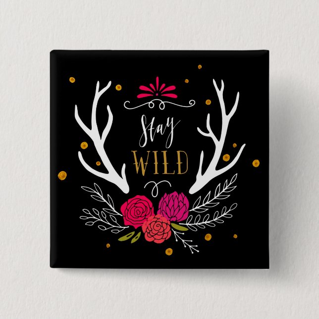 Bleibe Sie wild Button (Vorderseite)