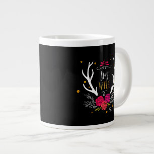 Bleibe Sie wild Jumbo-Tasse