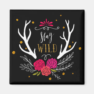 Bleibe Sie wild Magnet