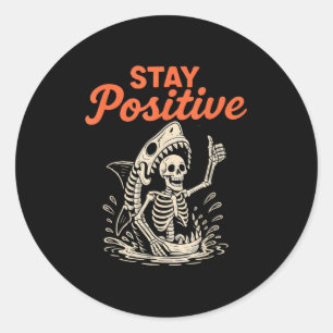 Bleibe Sitive Skeleton Shark Funny Halloween Funny Runder Aufkleber