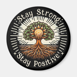 Bleibe stark, Bleibe positiv Magnet