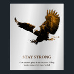 Bleibe Strong Bald Eagle Motivierend Brown Grau Poster<br><div class="desc">Zitat über Poster: Unser bester Ruhm ist nicht,  dass wir nie fallen,  sondern dass wir jedes Mal aufsteigen,  wenn wir fallen - Sir Winston Churchill</div>