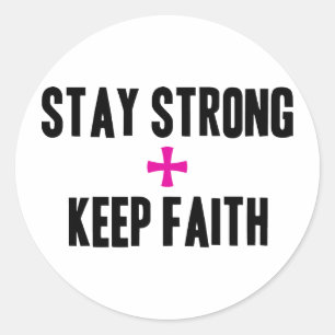 Bleibe Strong + Behalt Faith Runder Aufkleber