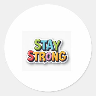 Bleibe Strong - Bold & Vibraning Motivation Sticke Runder Aufkleber