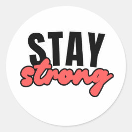 Bleibe Strong Motivierend Typografy Runder Aufkleber