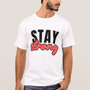 Bleibe Strong Motivierend typography T-Shirt