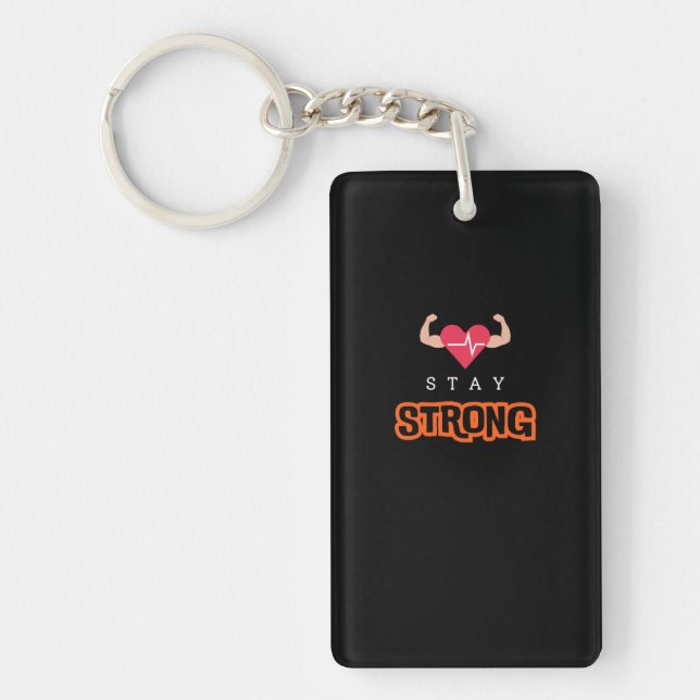 Bleibe Strong Schlüsselanhänger (Vorderseite)