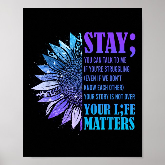 Bleibe Suizidprävention Bewusstsein Positives Moti Poster (Vorne)