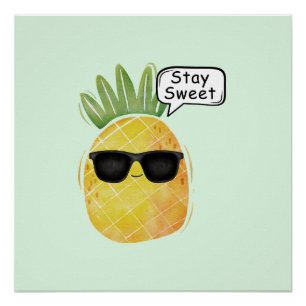 Bleibe Sweet Pineapa Cartoon Spaß Poster