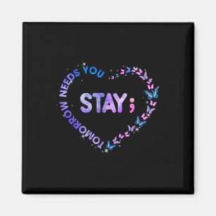 Bleibe Tomorrow Needs You Semicolon Heart Suicide  Magnet