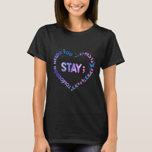 Bleibe Tomorrow Needs You Semicolon Heart Suicide T-Shirt